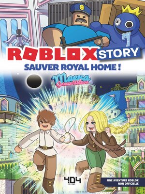 cover image of Roblox Story--Sauver Royal Home ! Un roman Roblox non officiel par Maeva Games Videos--roman jeu vidéo